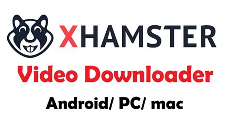 Xhamster Download Pro